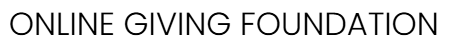 ONLINE GIVING FOUNDATION